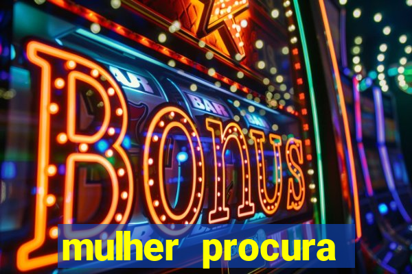 mulher procura homem na bahia